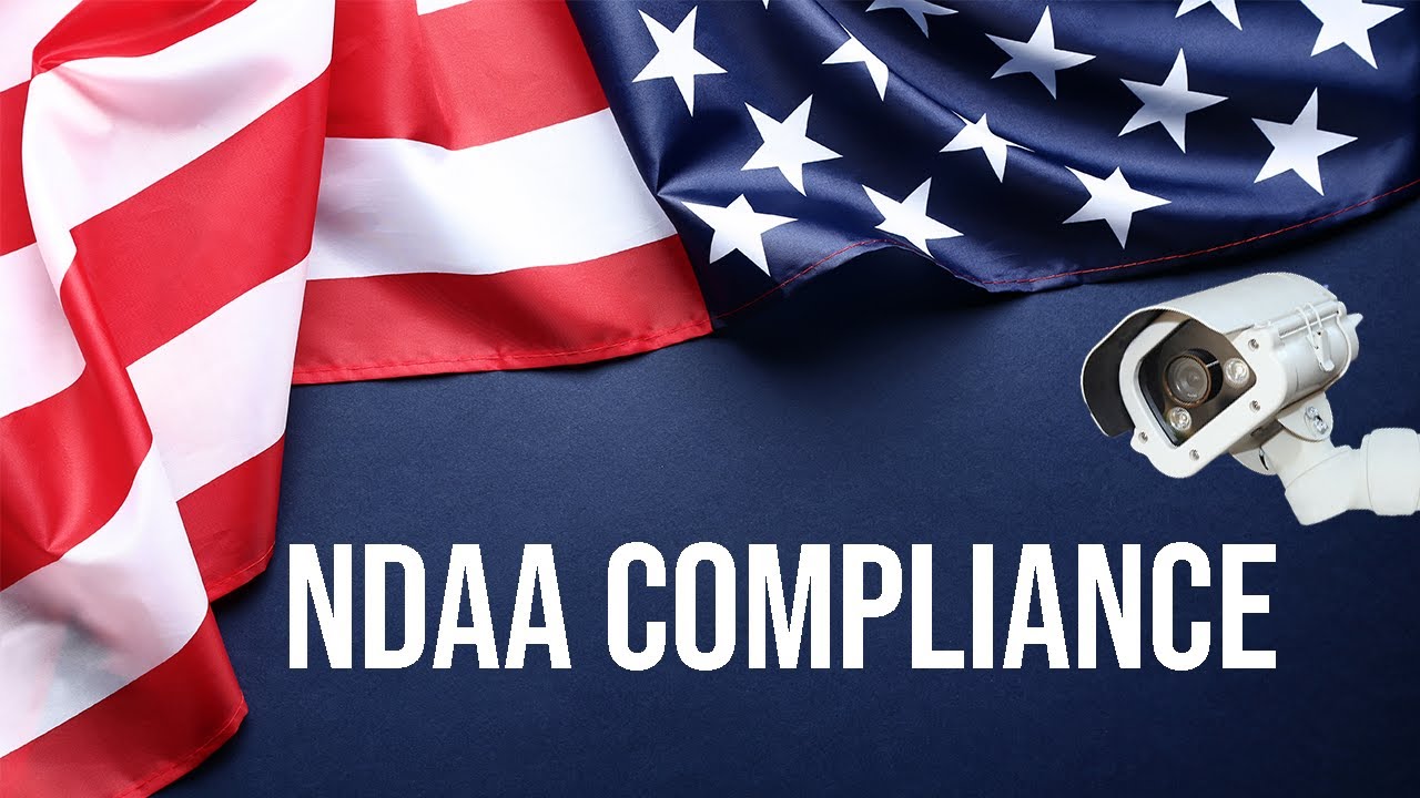 Why is NDAA Compliance Important For Security Integrators?
